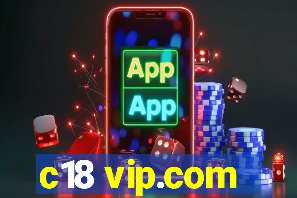 c18 vip.com